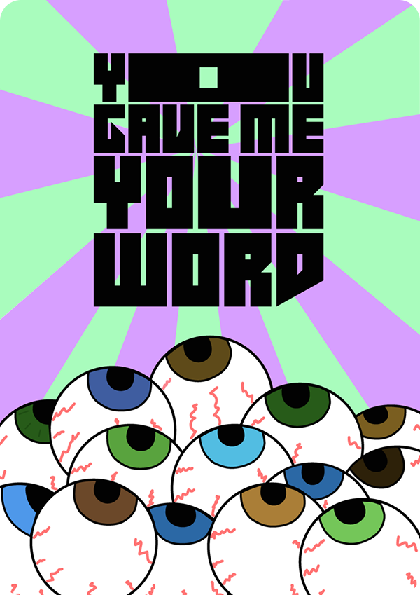 Poster tipográfico: You gave me your word